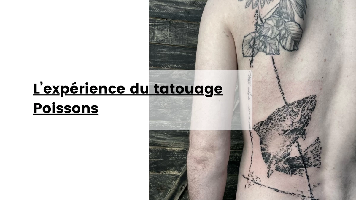 L’expérience du tatouage Poissons