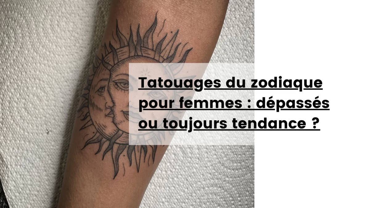 Tatouages du zodiaque pour femmes _ dépassés ou toujours tendance