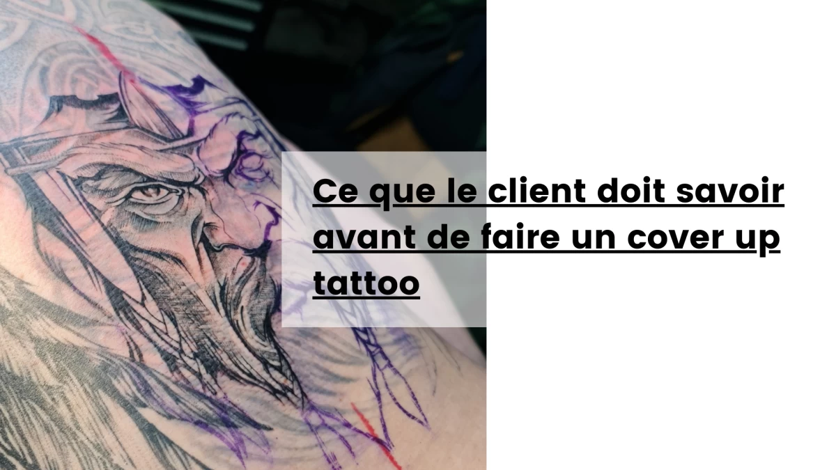 Ce que le client doit savoir avant de faire un cover up tattoo